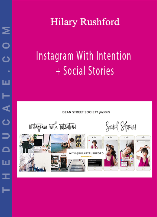Hilary Rushford - Instagram With Intention + Social Stories