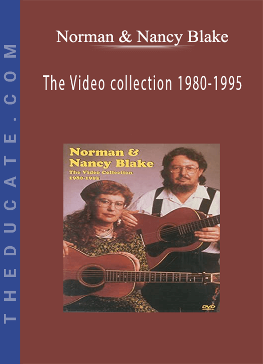 Norman & Nancy Blake: The Video collection 1980-1995