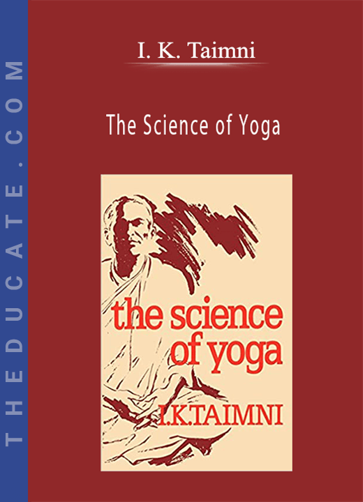 I. K. Taimni - The Science of Yoga