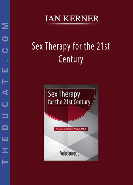 IAN KERNER - Sex Therapy for the 21st Century