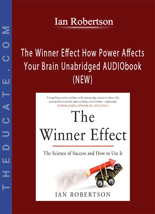 Ian Robertson - The Winner Effect How Power Affects Your Brain Unabridged AUDIObook (NEW)