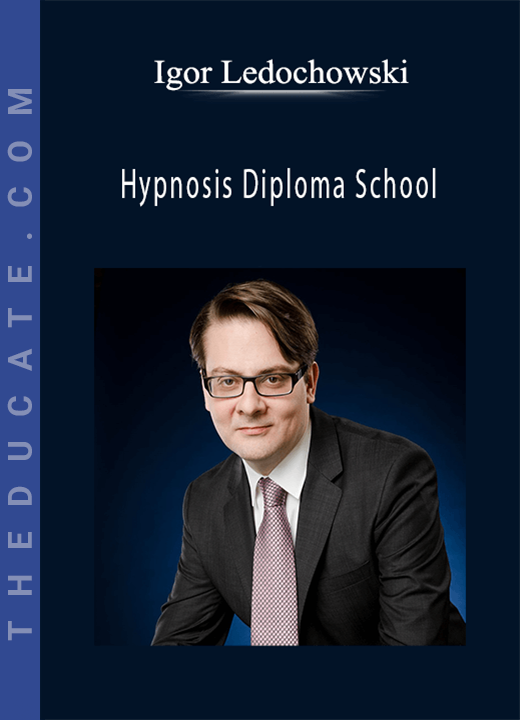 Igor Ledochowski - Hypnosis Diploma School