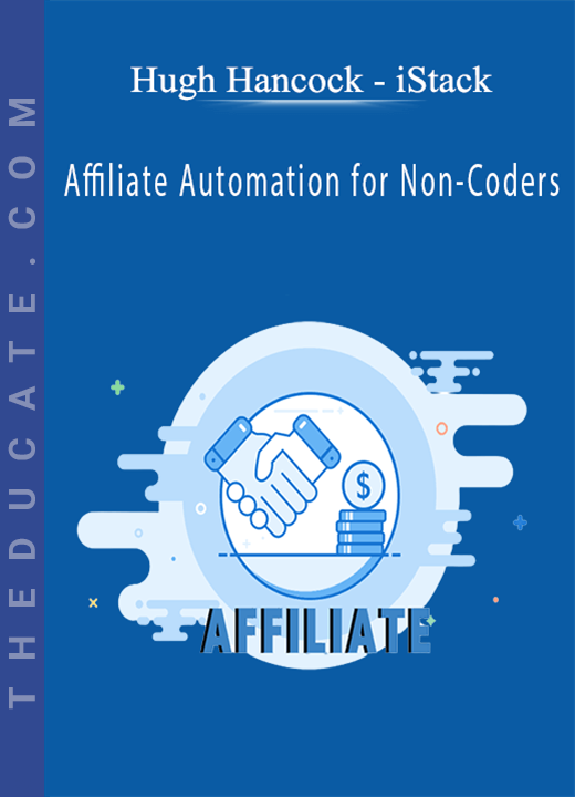 Affiliate Automation for Non-Coders by Hugh Hancock - iStack