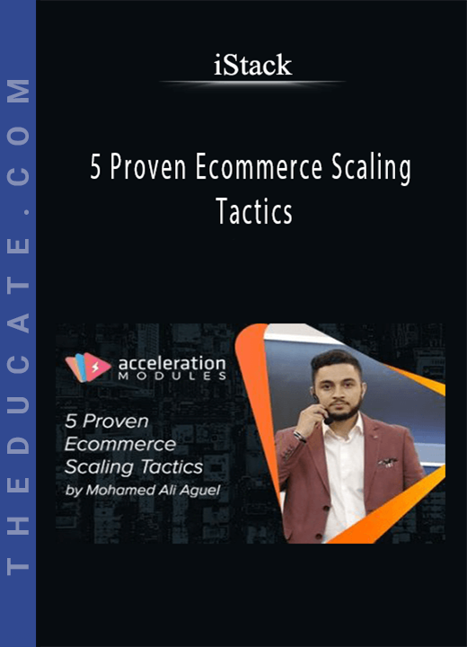 iStack - 5 Proven Ecommerce Scaling Tactics