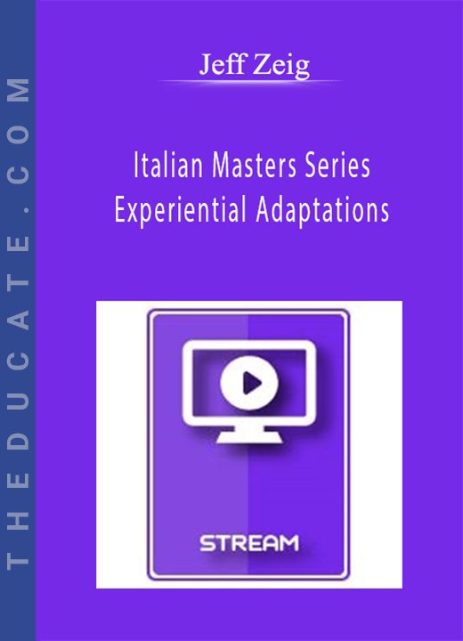 Italian Masters Series - Experiential Adaptations - Jeff Zeig