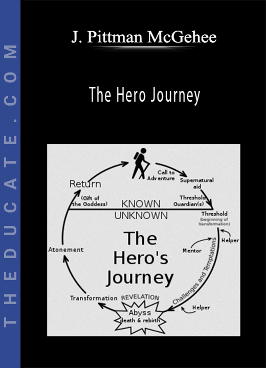 J. Pittman McGehee - The Hero Journey