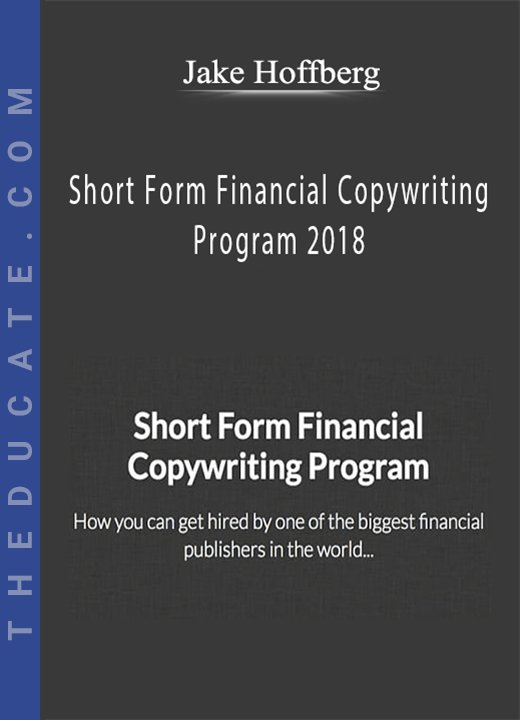 Jake Hoffberg - Short Form Financial Copywriting Program 2018