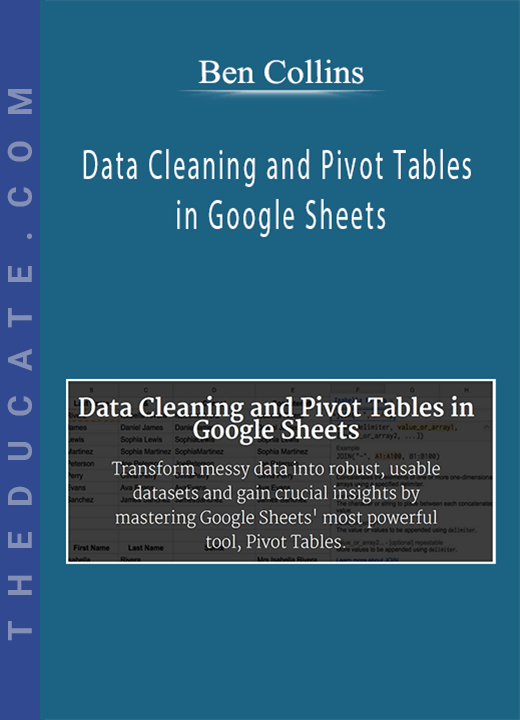Ben Collins - Data Cleaning and Pivot Tables in Google Sheets