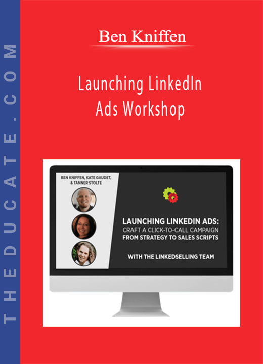 Ben Kniffen - Launching LinkedIn Ads Workshop