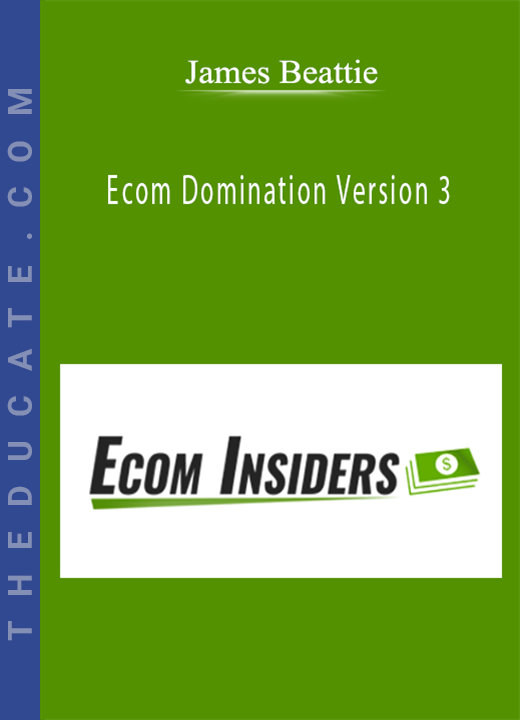 James Beattie - Ecom Domination Version 3