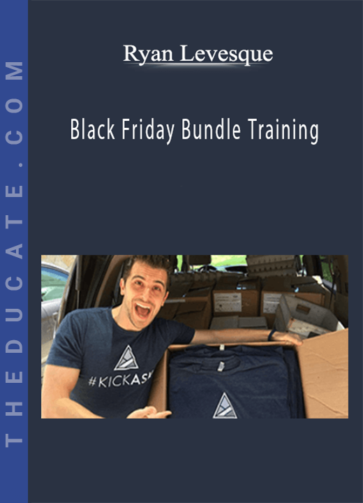 Black Friday Bundle Training - Ryan Levesque
