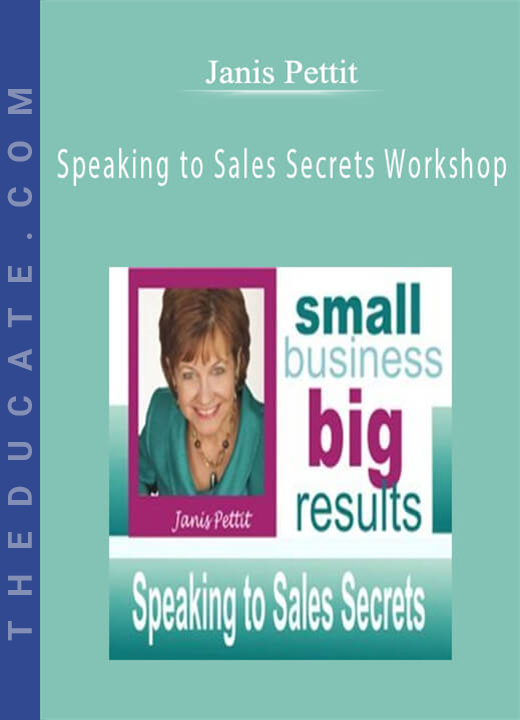 Janis Pettit - Speaking to Sales Secrets Workshop