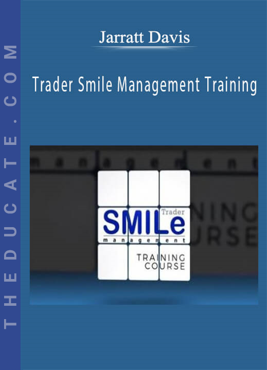 Jarratt Davis - Trader Smile Management Training