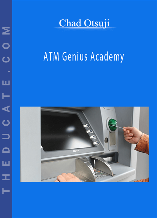 Chad Otsuji - ATM Genius Academy
