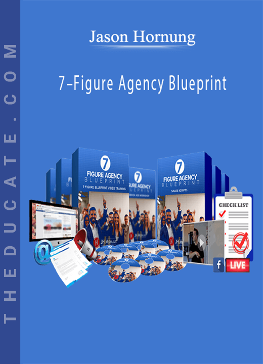 Jason Hornung - 7-Figure Agency Blueprint