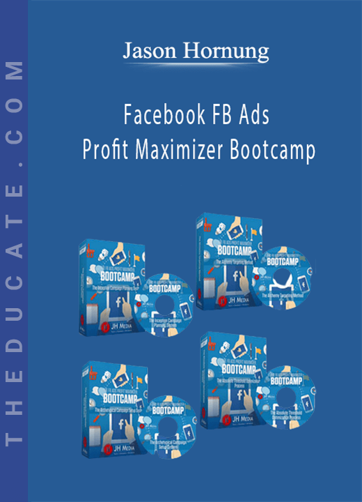 Jason Hornung - Facebook FB Ads Profit Maximizer Bootcamp