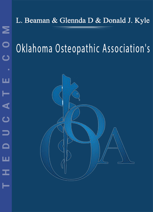 Jason L. Beaman, Glennda D, Donald J. Kyle - Oklahoma Osteopathic Association’s Virtual 2021 Winter CME Seminar “Go Fast” - Saturday Lectures