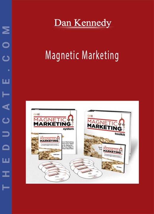 Dan Kennedy - Magnetic Marketing