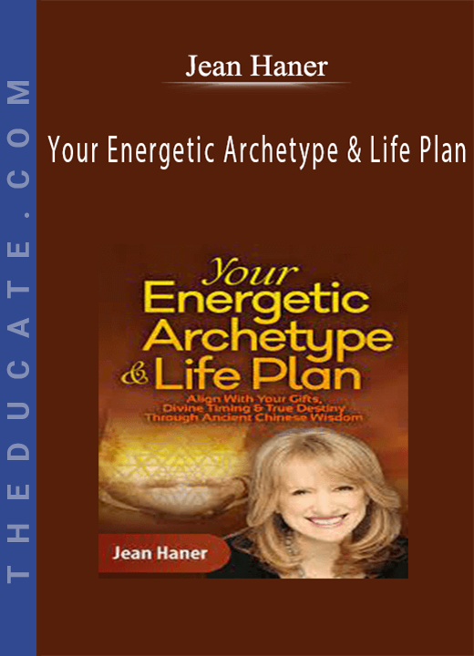 Jean Haner - Your Energetic Archetype & Life Plan
