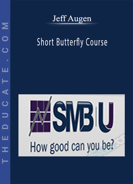 Jeff Augen - Short Butterfly Course
