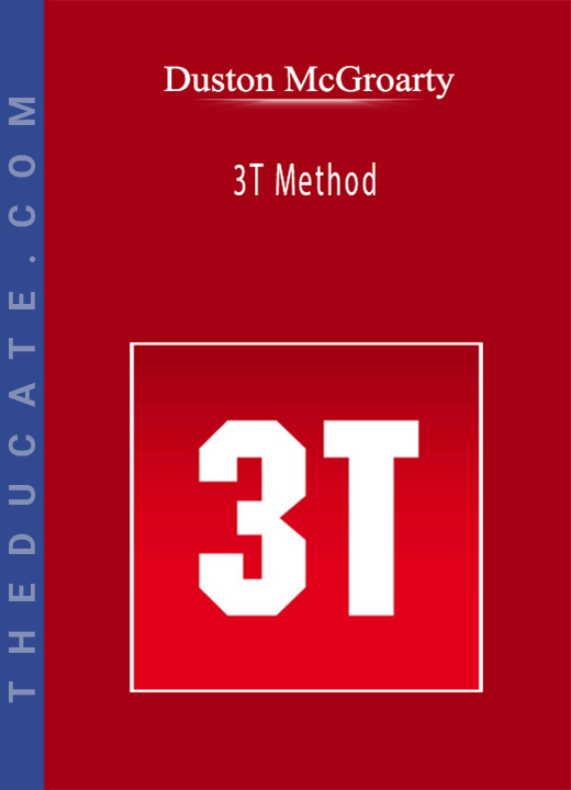 Duston McGroarty - 3T Method