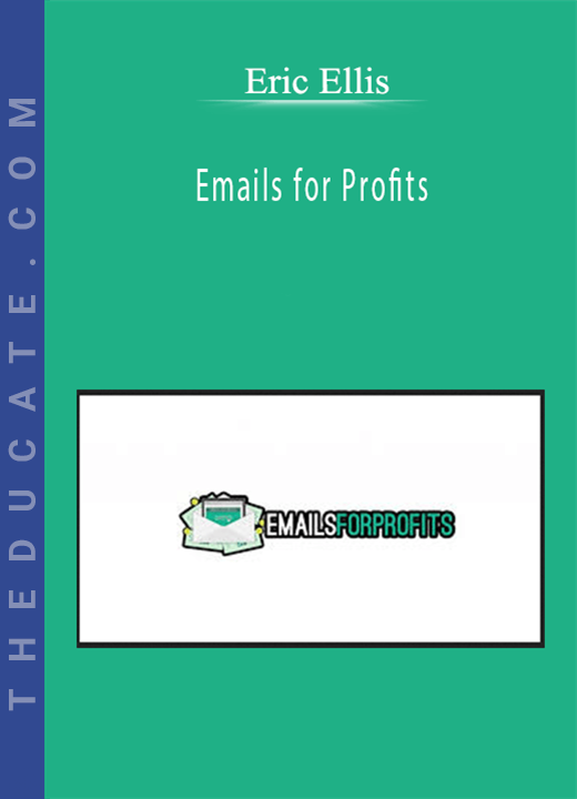 Emails for Profits by Eric Ellis