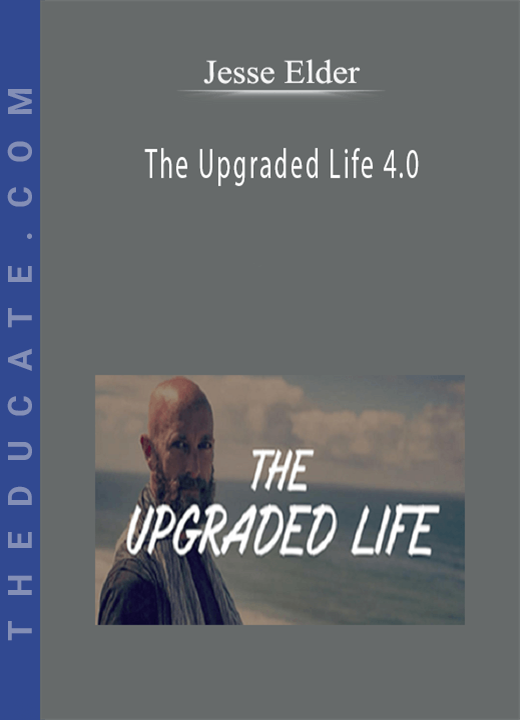 Jesse Elder - The Upgraded Life 4.0
