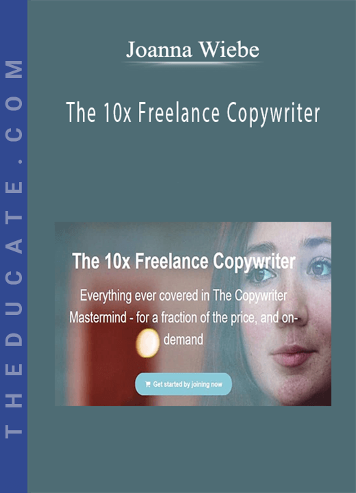 Joanna Wiebe - The 10x Freelance Copywriter