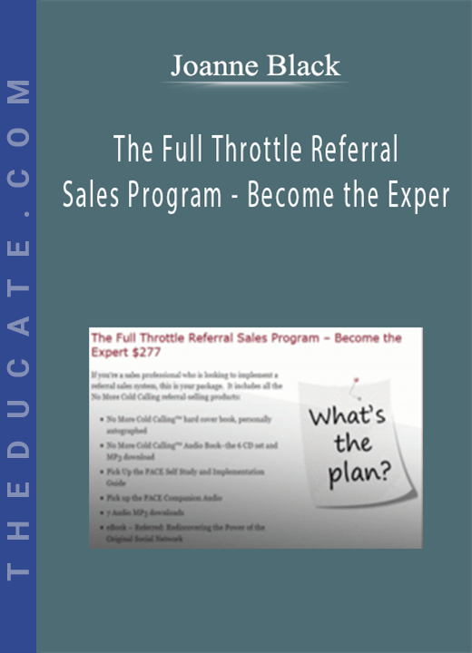 Joanne Black - The Full Throttle Referral Sales Program - Become the Exper
