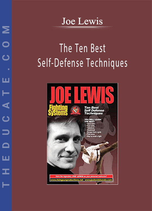 Joe Lewis - The Ten Best Self-Defense Techniques