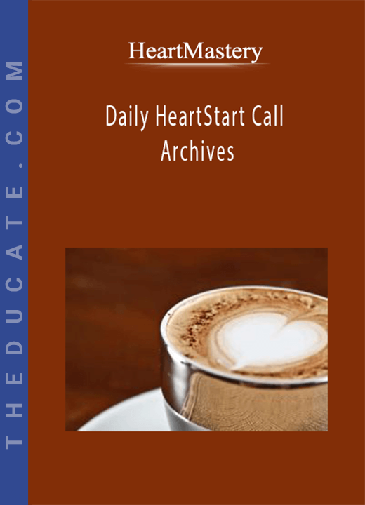 HeartMastery - Daily HeartStart Call Archives