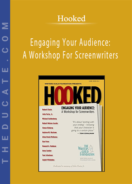 Hooked - Engaging Your Audience: A Workshop For Screenwriters