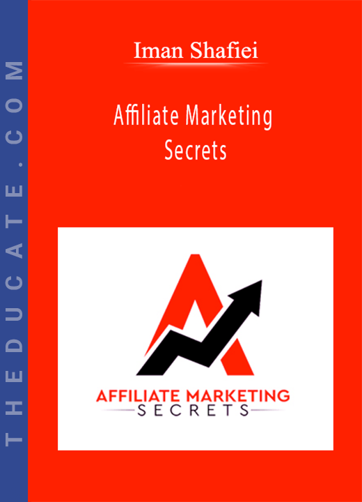 Iman Shafiei - Affiliate Marketing Secrets