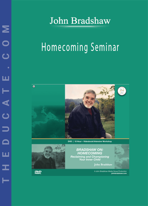 John Bradshaw - Homecoming Seminar