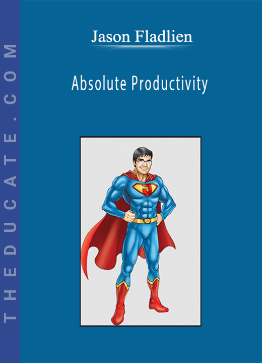 Jason Fladlien - Absolute Productivity