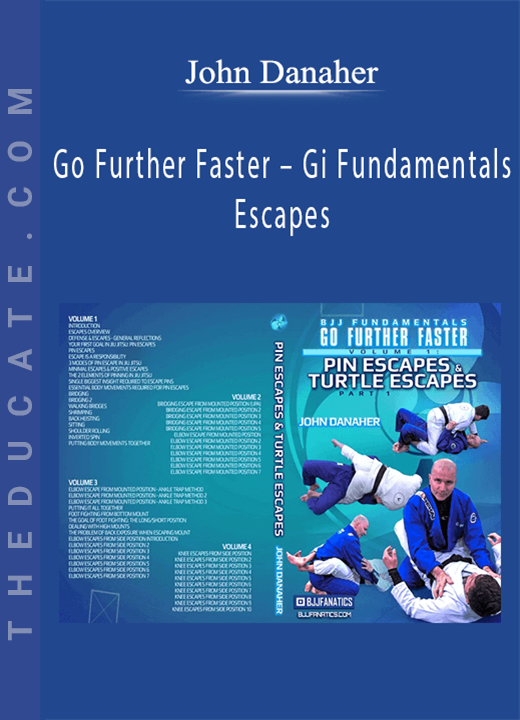 John Danaher - Go Further Faster - Gi Fundamentals - Escapes