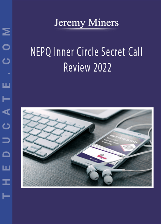 Jeremy Miners - NEPQ Inner Circle Secret Call Review 2022