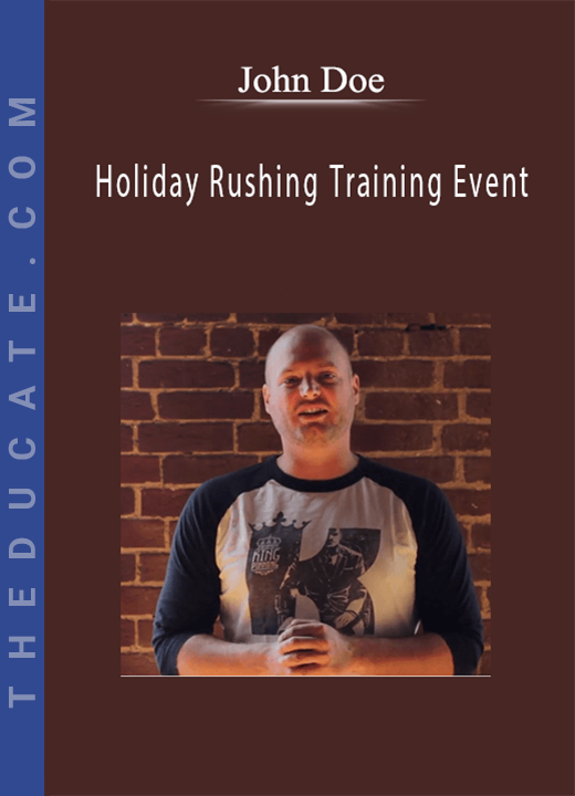 John Doe - Holiday Rushing Training Event