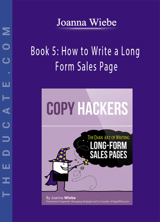 Joanna Wiebe - Book 5: How to Write a Long Form Sales Page