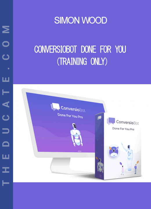 Simon Wood - Conversiobot Done for You (Training Only)