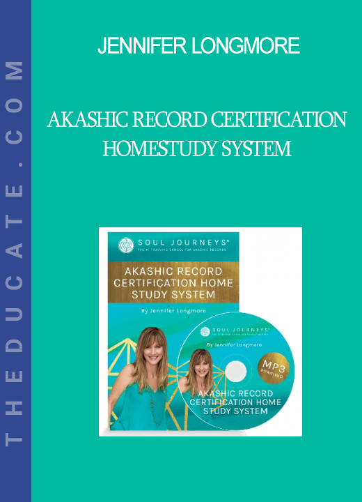 Jennifer Longmore - Akashic Record Certification Homestudy System