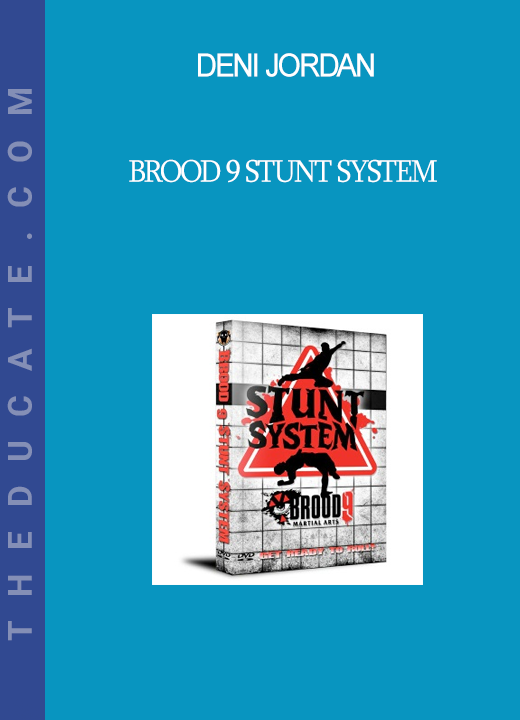 Deni Jordan - Brood 9 stunt system